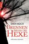 [Alexandra von Stietencron 02] • Brennen muss die Hexe